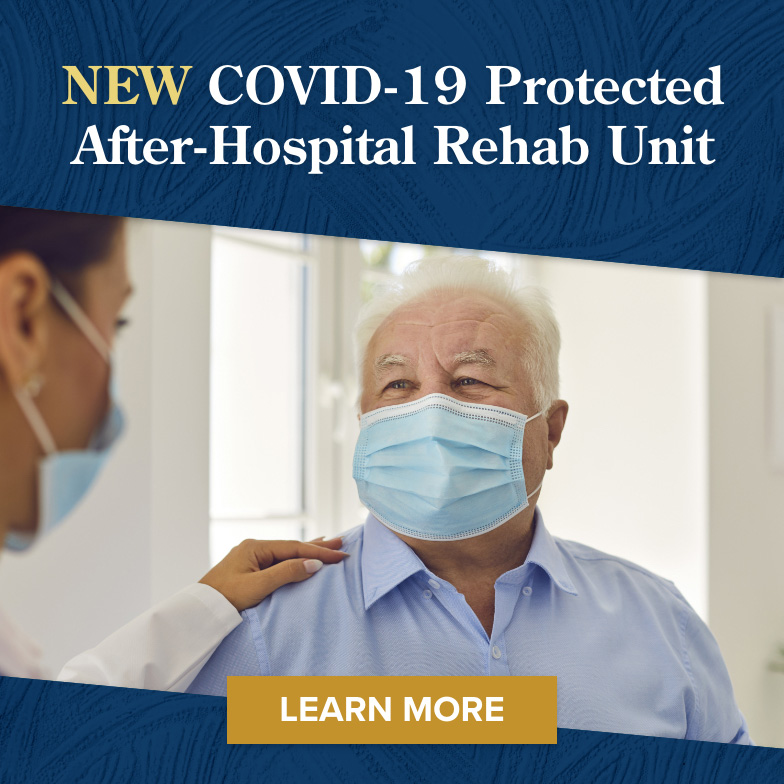 New COVID-19 Protected After-Hospital Rehab Unit